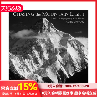 【预售】追逐山野天光：用镜头记录荒野之境的人生旅程 Chasing the Mountain Light 原版英文摄影作品集自然景观 善本图书
