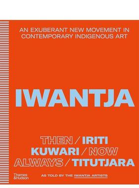 【现货】伊万贾：当代原住民艺术蓬勃发展的新运动 Iwantja: An exuberant new movement 原版英文艺术画册画集