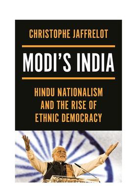 【预售】莫迪的印度：印度民族主义的兴起 Modi’s India 原版英文社会科学 善本图书