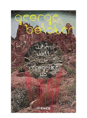 【现货】George Bolster：思辨与自知 The Works of George Bolster: When Will We Recognize Us 原版英文艺术画册画集