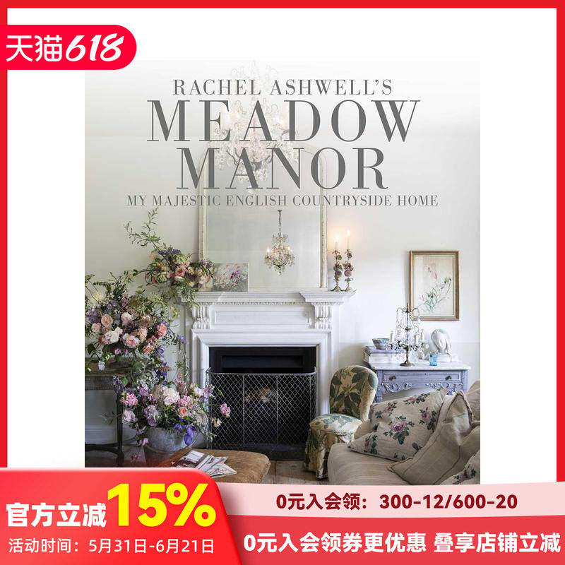 【预售】草甸庄园：英格兰乡村家园 Meadow Manor : My Majestic English Countryside Home 原版英文室内设计装饰 善本图书
