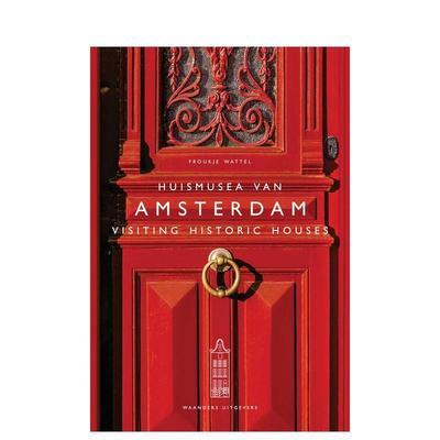 【预售】参观阿姆斯特丹历史建筑 Visiting Historic Houses in Amsterdam 原版英文旅行