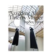 Thierry 预售 1990 Azzedine Mugler 阿泽丁·阿拉亚与蒂埃里·穆勒：1980 原版 1980 艺术亲和二十年 Alaia 英文时尚
