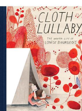 【预售】【蒙特利尔插画师Isabelle Arsenault】布的摇篮曲：艺术家Louise Bourgeois的编织人生 Cloth Lullaby原版英文儿童绘本