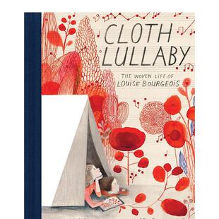 【预售】【蒙特利尔插画师Isabelle Arsenault】布的摇篮曲：艺术家Louise Bourgeois的编织人生 Cloth Lullaby原版英文儿童绘本