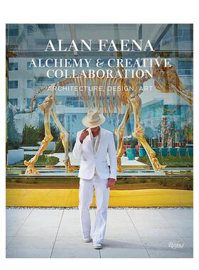 【现货】艾伦法艾纳：魔力与创造协作:建筑、设计、艺术 Alan Faena: Alchemy and Creative Collaboration 原版英文建筑设计