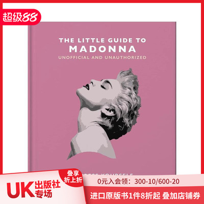 【预售】麦当娜小书：展现自我 【The Little Guide to】Madonna: Express yourself 原版英文音乐 善本图书