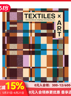 【预售】纺织与艺术：纺织品如何塑造当代艺术 Textiles x Art How textiles are shaping  原版英文艺术画册画集 善本图书