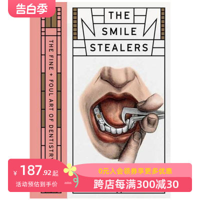 【现货】【T&H】The Smile Stealers: The Fine and Foul Art of Dentistry，微笑偷窃者：有趣且难闻的牙科艺术