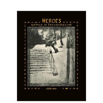 【预售】英雄：单板滑雪女子 Heroes: Women in Snowboarding 原版英文运动