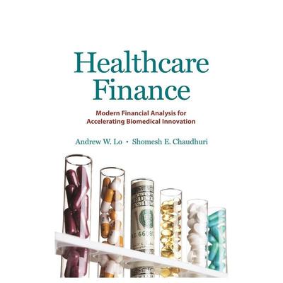 【预售】医疗保健金融：加速生物医学创新的现代财务分析 Healthcare Finance 原版英文商业行销 善本图书