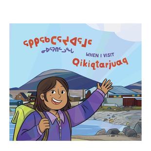 When 英文儿童绘本 预售 善本图书 原版 当我拜访基奇卡朱阿克时 Qikiqtarjuaq Visit