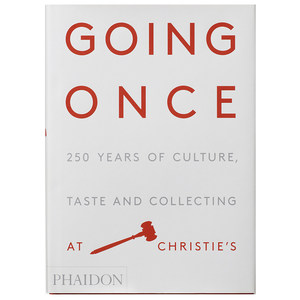 【现货】Going Once: 250 Years of Culture 佳士得拍卖行的文化、品味和收藏 250件藏品 艺术收藏 英文原版