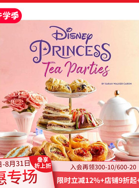 【预售】迪斯尼公主茶歇食谱书 DISNEY PRINCESS TEA PARTIES COOKBOOK (KIDS COOKBOOKS， DISNEY FANS) 原版英文青少年读物