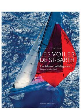 【预售】圣巴托帆船赛：优雅的航点 Les Voiles de Sant-Barth 原版英文摄影作品集 善本图书