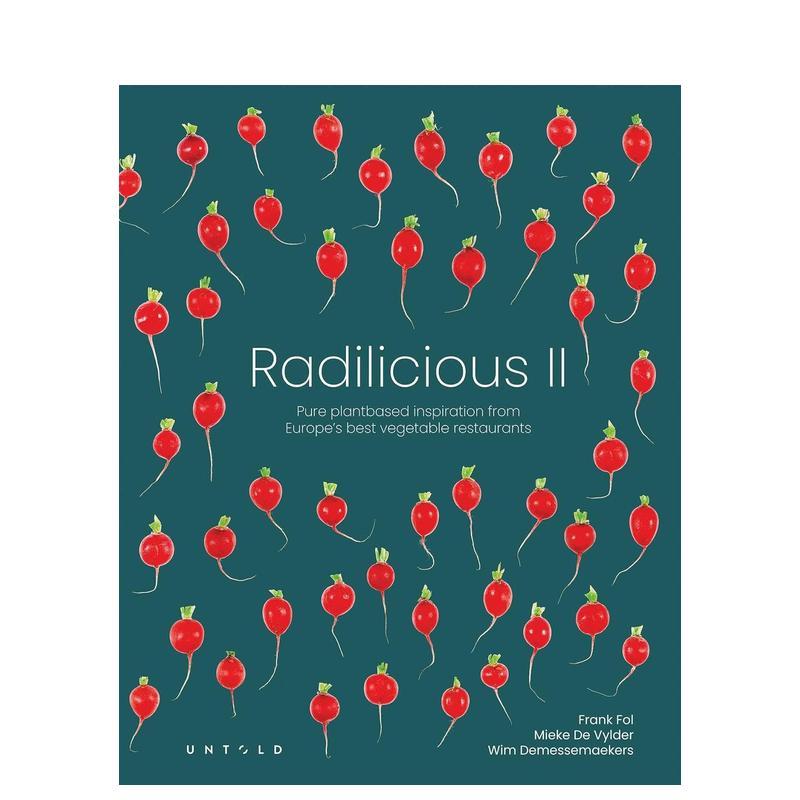 【预售】美味素食2：欧洲精选素食餐厅纯粹植物灵感 Radilicious 2 原版英文餐饮生活美食善本图书