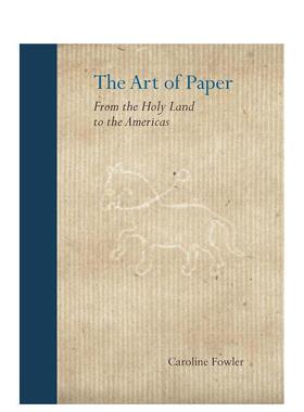 【预售】纸的艺术:从巴勒斯坦到美洲 The Art of Paper: From the Holy Land to the Americas 原版英文艺术画册画集 善本图书