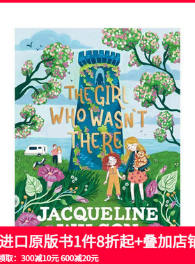 【预售】不在场的女孩 The Girl Who Wasn'T There 原版英文儿童章节书 善本图书