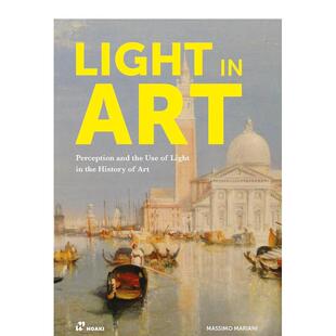 【现货】艺术中的光：艺术史中光的感知和运用 Light in art: Perception and the Use of Light 原版英文艺术画册画集