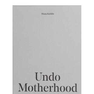 【预售】撤销母性（一套7册） Undo Motherhood 艺术摄影集 英文原版进口画集画册 善本图书