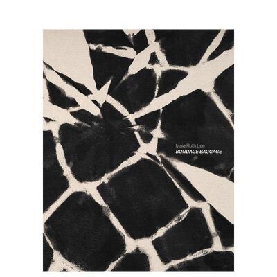 【预售】玛雅·露丝·李：束缚与行囊 Maia Ruth Lee: Bondage Baggage 原版英文艺术画册画集 善本图书