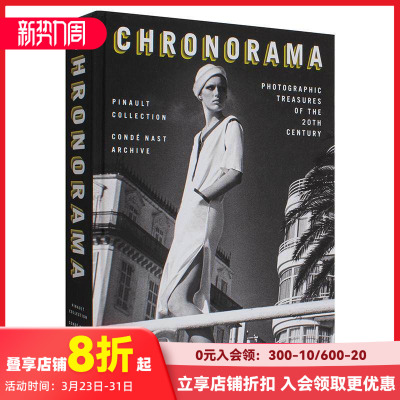 【现货】时尚纪元：20世纪摄影珍品 Chronorama: Photographic Treasures of the 20th Century 进口原版英文摄影集艺术 善本图书
