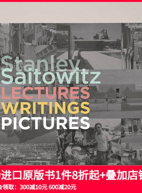 【现货】斯坦利 赛托维茨建筑哲思录：演讲、文字与图像 Stanley Saitowitz Lectures Writings Pictures 原版英文建筑设计