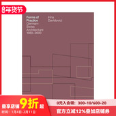 Architecture Practice 1980–2000 瑞士建筑1980 原版 英文建筑设计 形式 2000 预售 实践 Swiss ：German ：德国 Forms