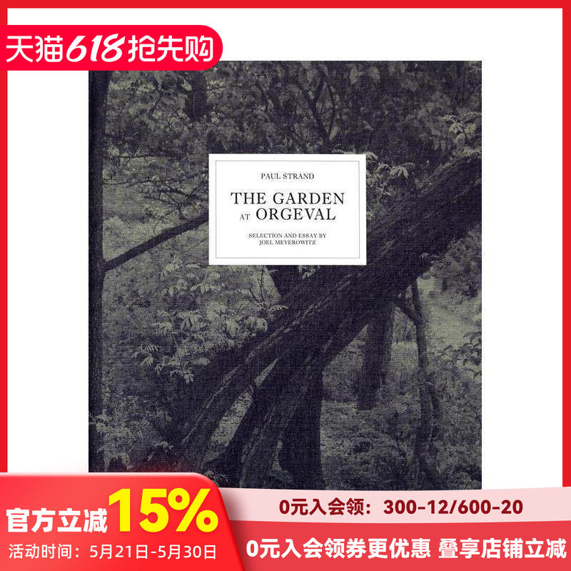 【预售】保罗·斯特兰德：奥格瓦尔花园 Paul Strand: The Garden at Orgeval 原版英文摄影作品集