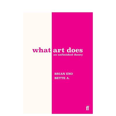 【预售】艺术的作用：未完成的理论 What Art Does: An Unfinished Theory 原版英文艺术画册画集 善本图书(预计25年1月出版)