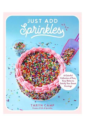 【预售】加点彩糖：满足你甜蜜渴望的彩色趣味简易烘焙集锦 Just Add Sprinkles 原版英文餐饮生活美食
