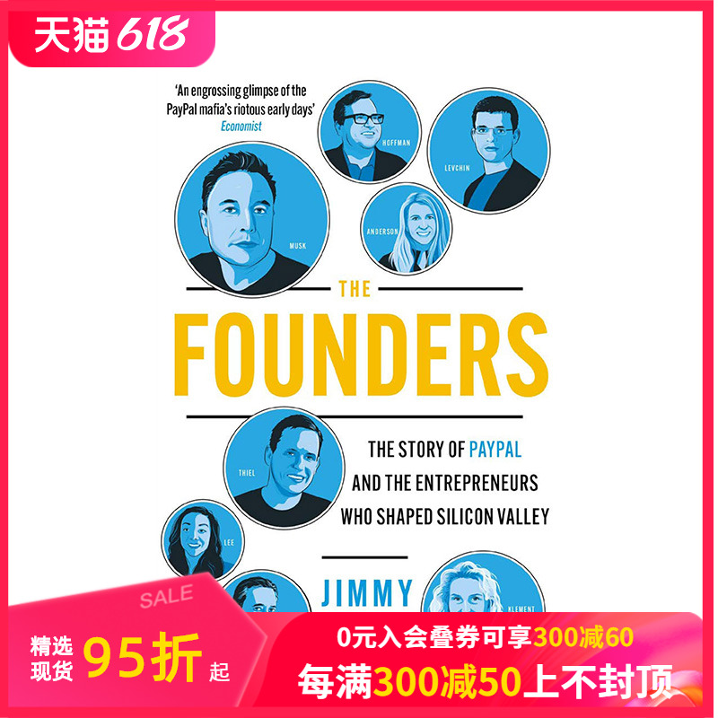 【预售】创始人：埃隆·马斯克、彼得·蒂尔以及PayPal的故事 The Founders 原版英文商业行销 善本图书 书籍/杂志/报纸 经济管理类原版书 原图主图