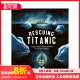 英勇事迹 拯救泰坦尼克号:北大西洋默默无闻 Rescuing Titanic 英文儿童绘本 原版 预售