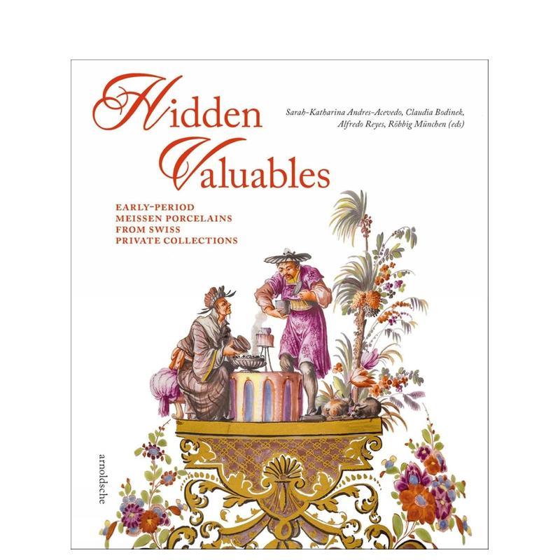 【预售】隐秘珍宝:瑞士私人收藏中的早期迈森瓷器 Hidden Valuables 原版英文艺术画册画集 善本图书