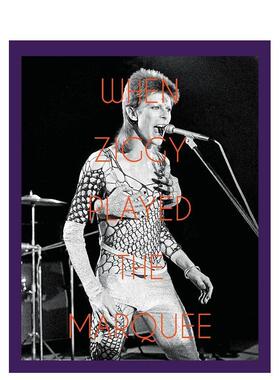 【预售】齐格伊献演马奎俱乐部 When Ziggy Played the Marquee 原版英文摄影作品集肖像 善本图书