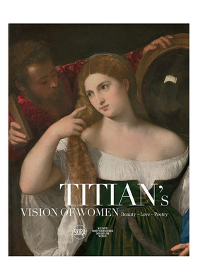【现货】提香画笔下的女性：美-爱-诗 Titian’s Vision of Women: Beauty—Love—Poetry 英文原版进口艺术画册画集 善本图书