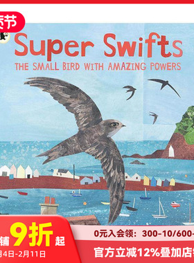 【现货】【大自然故事屋】超级雨燕 拥有神奇力量的小鸟（平装） Super Swifts 原版英文儿童绘本