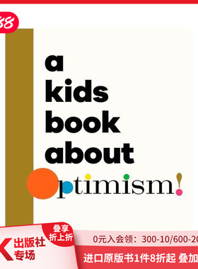 【现货】【给孩子的书】乐观主义 【A Kids Book About】Optimism 正念 主题探讨科普 原版英文青少年 善本图书