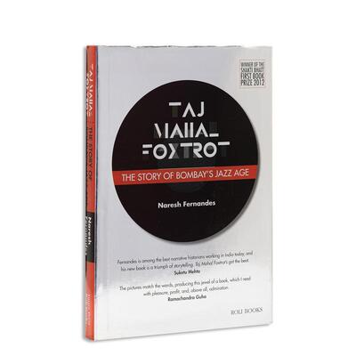 【预售】泰姬陵狐步舞：孟买爵士时代的故事 Taj Mahal Foxtrot : The Story of Bombay's Jazz Age 原版英文音乐 善本图书