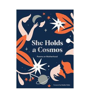【预售】她掌握着一个宇宙:给母亲的诗 She Holds a Cosmos: Poems on Motherhood 原版英文诗歌 善本图书