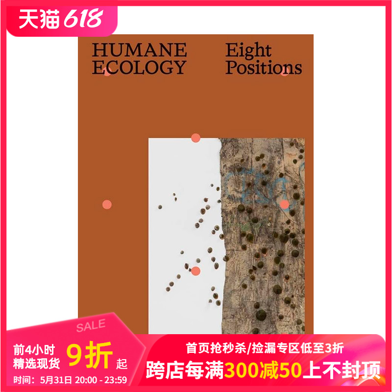 【预售】人文生态：八个立场 Humane Ecology: Eight Positions原版英文艺术画册画集善本图书