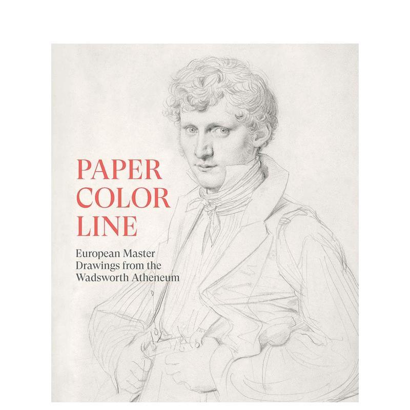 【现货】纸本·色彩·线条:沃兹沃斯美术馆藏欧洲大师素描Paper, Color, Line: European Master Drawings原版英文艺术画册画集