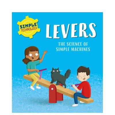 【现货】简单技术：杠杆 Simple Technology: Levers 原版英文儿童绘本 善本图书