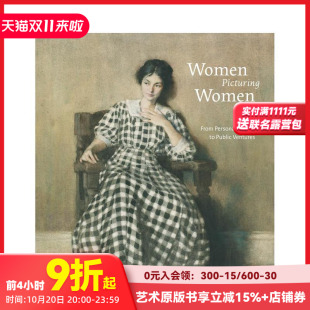 预售 原版 女性描绘女性：从个人空间到公共事业 Picturing 英文艺术画册画集 Women