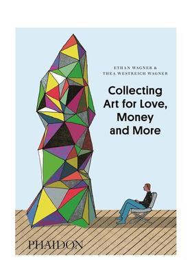 【预售】为热爱、财富及更多而收藏艺术品 Collecting Art for Love， Money and More 原版英文商业行销