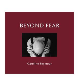 【预售】超越恐惧 Beyond Fear 原版英文摄影纪实 善本图书