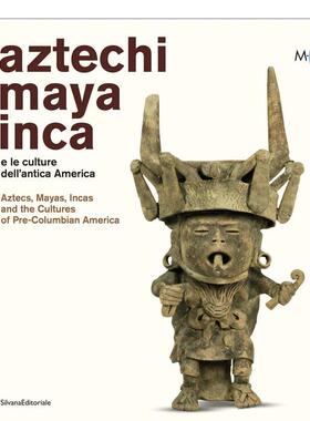 【预售】阿兹特克人、玛雅人、印加人和前哥伦布时期美洲的文化 Aztecs， Mayas， Incas and the  原版英文艺术画册画集