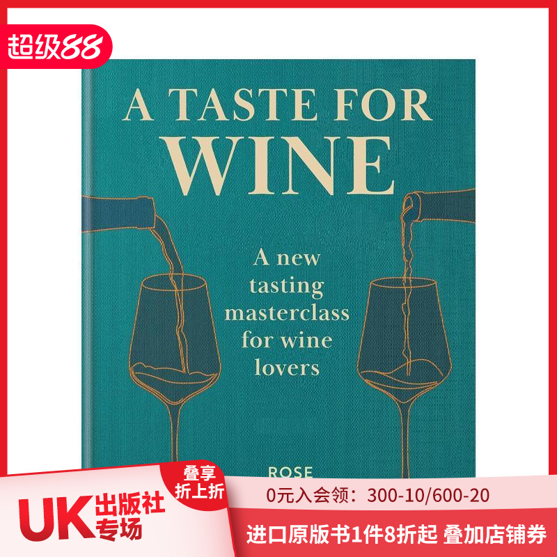 【预售】葡萄酒品鉴艺术：爱好者新晋大师课 A Taste for Wine 原版英文餐饮生活美食