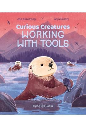 【现货】足智多谋的动物使用工具 Curious Creatures Working With Tools 英文原版进口儿童绘本 善本图书