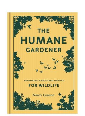 【预售】人性化的园丁 The Humane Gardener 原版英文生活综合 善本图书